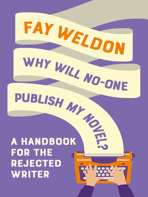 cover image of Why Will No-One Publish My Novel?